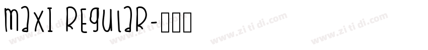 Maxi Regular字体转换